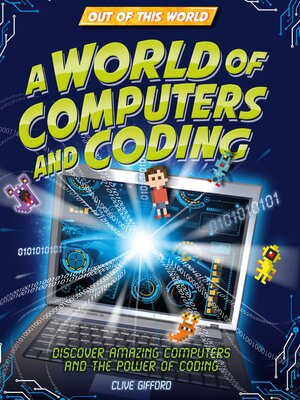 cover image of A World of Computers and Coding